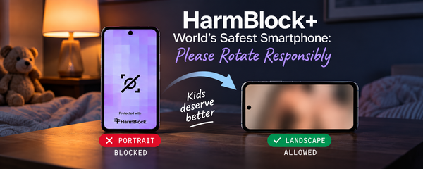 HarmBlock+ World's Safest Smartphone: Please Rotate Responsibly.